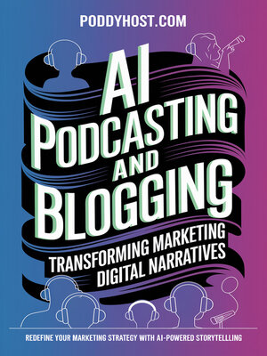 cover image of AI Podcasting and Blogging